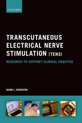 Transcutaneous Electrical Nerve Stimulation (TENS): Research to Support Clinical Practice - Click Image to Close