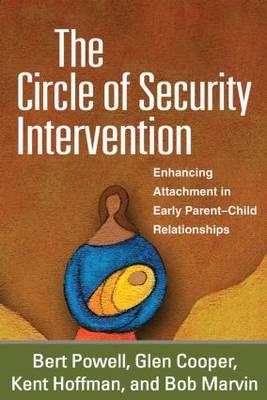 Circle of Security Intervention, The: Enhancing Attachment in Early Parent-Child Relationships - Click Image to Close