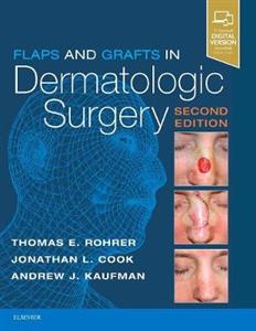 Flaps and Grafts in Dermatologic Surgery 2nd edition - Click Image to Close