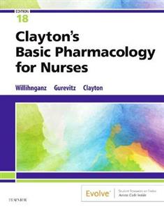 Clayton's Basic Pharmacology for Nurses Clayton's Basic Pharmacology for Nurses