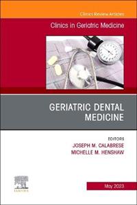 Geriatric Dental Medicine, An Issue of C
