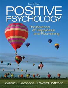 Positive Psychology: The Science of Happiness and Flourishing 2nd Edition - Click Image to Close