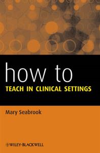 How to Teach in Clinical Settings - Click Image to Close