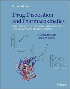 Drug Disposition and Pharmacokinetics: Principles and Applications for Medicine, Toxicology and Biotechnology