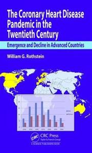 The Coronary Heart Disease Pandemic in the Twentieth Century: Emergence and Decline in Advanced Countries - Click Image to Close