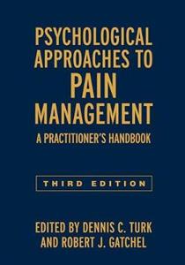 Psychological Approaches to Pain Management, Third Edition: A Practitioner's Handbook - Click Image to Close