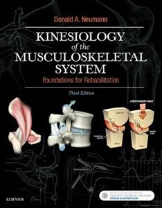 Kinesiology of the Musculoskeletal System: Foundations for Rehabilitation 3rd edition