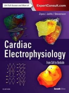 Cardiac Electrophysiology: From Cell to Bedside 7th edition