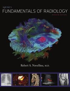Squire's Fundamentals of Radiology: Seventh Edition