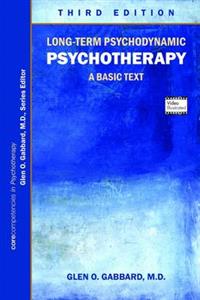 Long-Term Psychodynamic Psychotherapy: A Basic Text 3rd edition