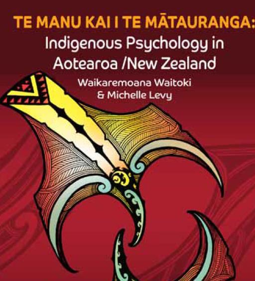 Te Manu Kai I Te Matauraga: Indigenous Psychology in Aotearoa / New Zealand - Click Image to Close