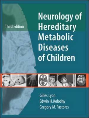 Neurology of Hereditary Metabolic Diseases of Children: Third Edition - Click Image to Close