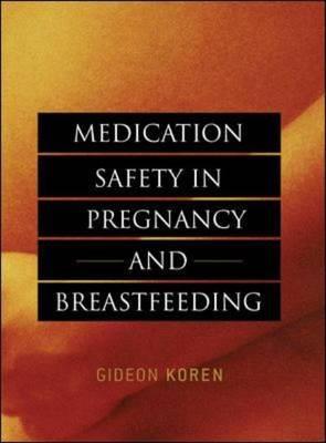 Medication Safety in Pregnancy and Breastfeeding - Click Image to Close