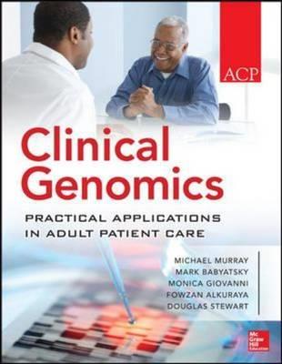 Clinical Genomics: Practical Considerations for Adult Patient Care - Click Image to Close