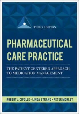 Pharmaceutical Care Practice: the Patient-centered Approach to Medication Management - Click Image to Close