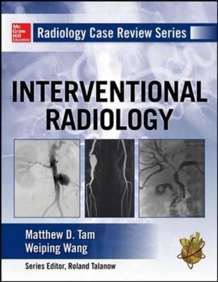 Radiology Case Review Series: Interventional Radiology - Click Image to Close