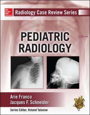 Radiology Case Review Series: Pediatric - Click Image to Close