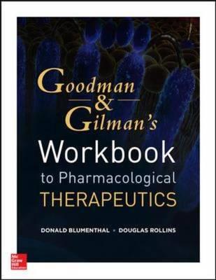 Goodman and Gilman's Workbook to Pharmacologic Therapeutics - Click Image to Close