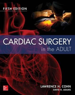 Cardiac Surgery in the Adult Fifth Edition - Click Image to Close