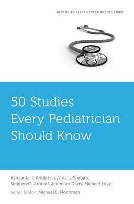 50 Studies Every Pediatrician Should Know - Click Image to Close