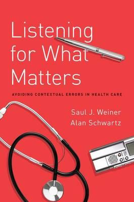 Listening for What Matters: Avoiding Contextual Errors in Health Care - Click Image to Close