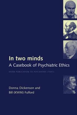 In Two Minds: A Casebook of Psychiatric Ethics - Click Image to Close