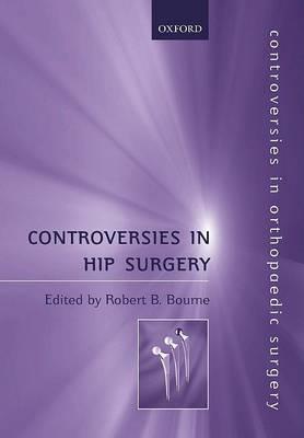 Controversies in Hip Surgery - Click Image to Close