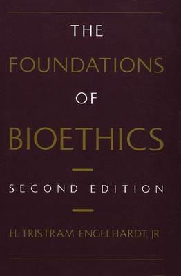 The Foundations of Bioethics - Click Image to Close