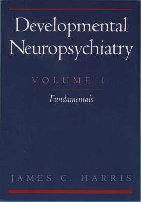 Developmental Neuropsychiatry: Volume 1 - Click Image to Close