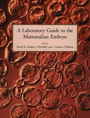 A Laboratory Guide to the Mammalian Embryo - Click Image to Close