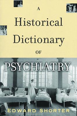 A Historical Dictionary of Psychiatry - Click Image to Close