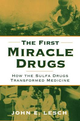 The First Miracle Drugs - Click Image to Close