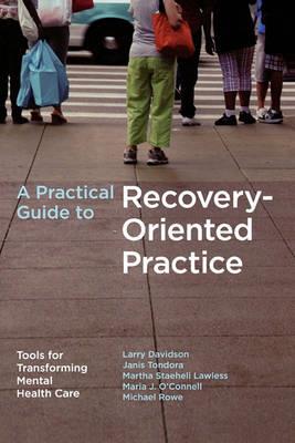 A Practical Guide to Recovery-Oriented Practice - Click Image to Close