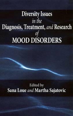 Diversity Issues in the Diagnosis, Treatment, and Research of Mood Disorders - Click Image to Close