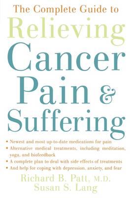 The Complete Guide to Relieving Cancer Pain and Suffering - Click Image to Close