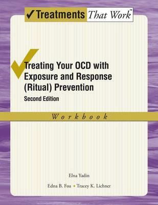 Treating Your OCD with Exposure and Response (Ritual) Prevention - Click Image to Close