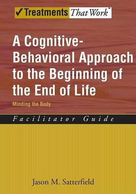 A Cognitive-Behavioral Approach to the Beginning of the End of Life - Click Image to Close