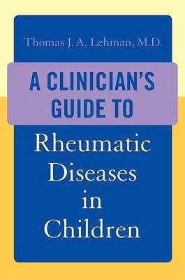 A Clinician's Guide to Rheumatic Diseases in Children - Click Image to Close