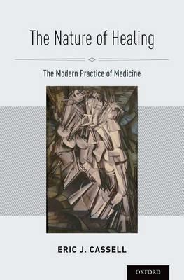 Nature of Healing, The: The Modern Practice of Medicine - Click Image to Close