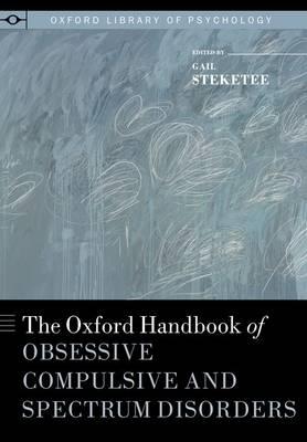 The Oxford Handbook of Obsessive Compulsive and Spectrum Disorders - Click Image to Close