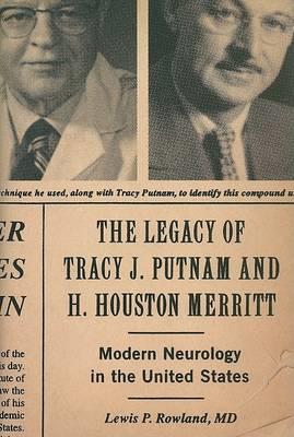 The Legacy of Tracy J. Putnam and H. Houston Merritt - Click Image to Close