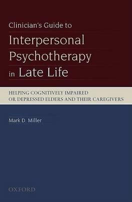 Clinician's Guide to Interpersonal Psychotherapy in Late Life - Click Image to Close