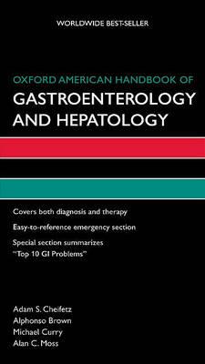 Oxford American Handbook of Gastroenterology and Hepatology - Click Image to Close