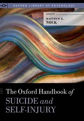 The Oxford Handbook of Suicide and Self-Injury - Click Image to Close