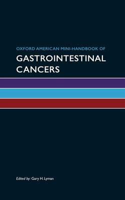 Oxford American Mini-Handbook of Gastrointestinal Cancers - Click Image to Close