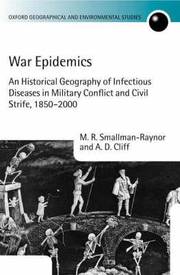 War Epidemics: An Historical Geography of Infectious Diseases in Military - Click Image to Close