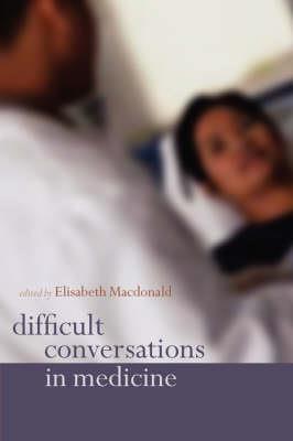 Difficult Conversations in Medicine - Click Image to Close