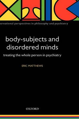 Body-Subjects and Disordered Minds - Click Image to Close