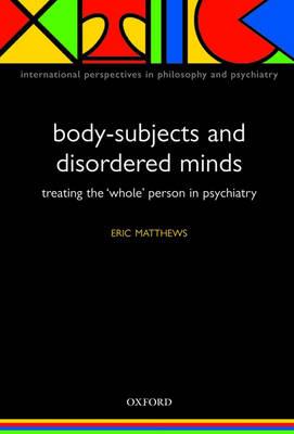 Body-Subjects and Disordered Minds - Click Image to Close