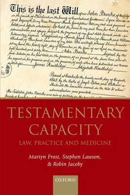 Testamentary Capacity: Law, Practice, and Medicine - Click Image to Close